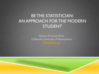 Be the statistician: An Approach for the Modern Student