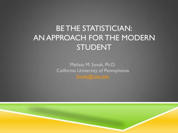 be the statistician an approach for the modern student