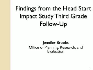 Findings from the Head Start Impact Study Third Grade Follow-Up