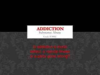 Addiction