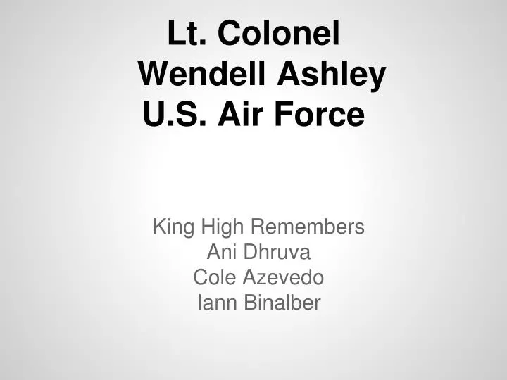 lt colonel wendell ashley u s air force