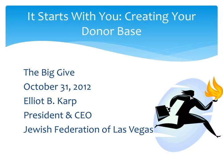 it starts with you creating your donor base