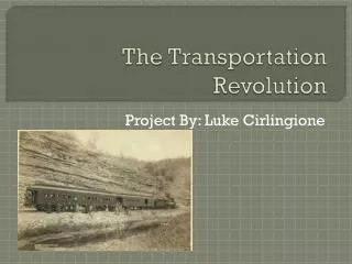 The Transportation Revolution