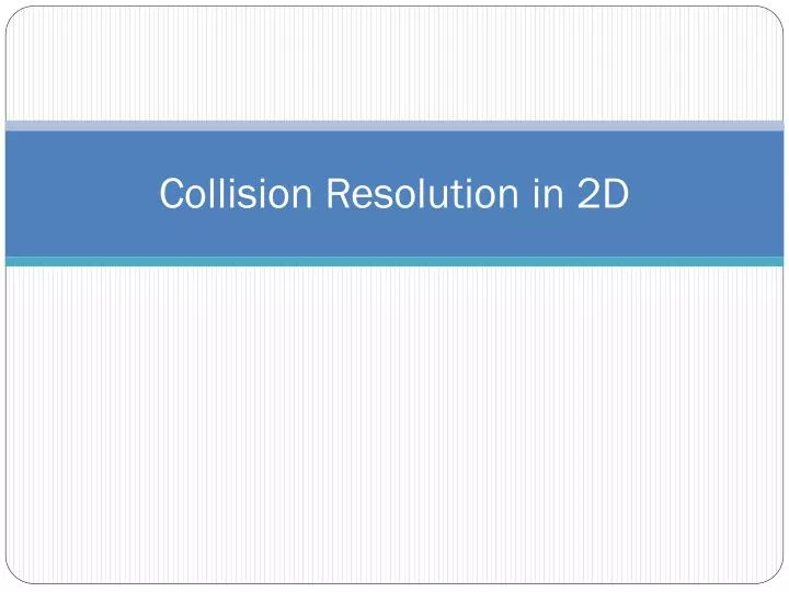 collision resolution in 2d