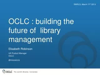 OCLC : building the future of library management