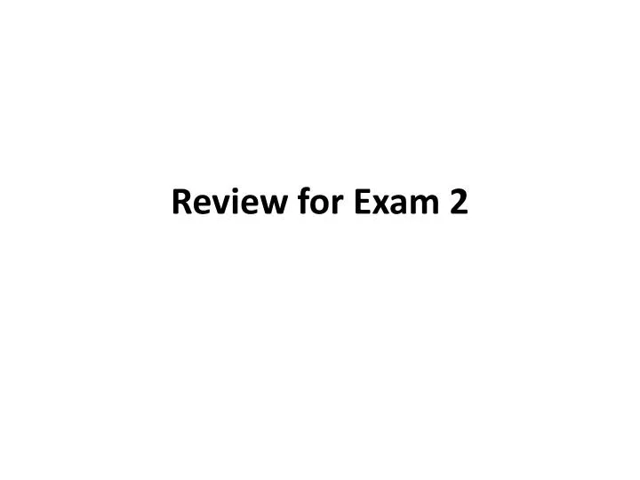 review for exam 2