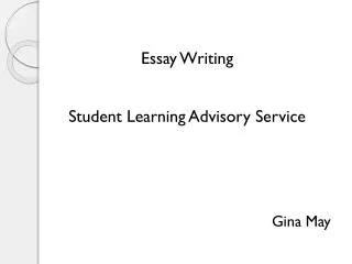 Essay Writing Student Learning Advisory Service Gina May