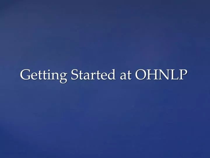 getting started at ohnlp