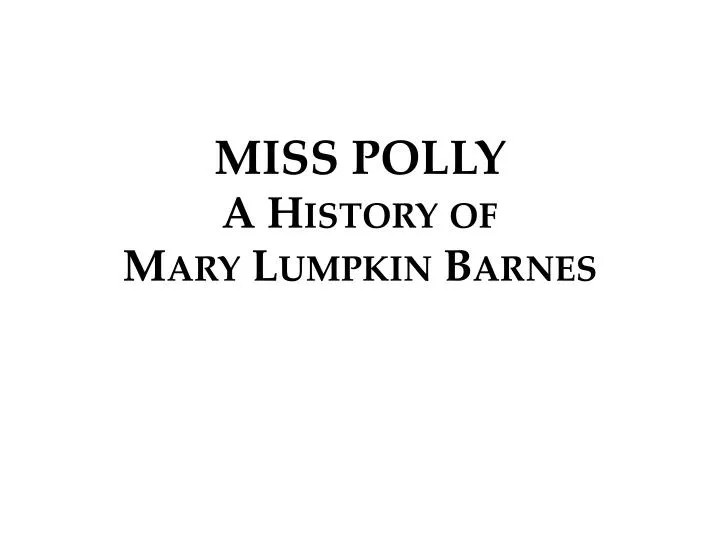 miss polly a history of mary lumpkin barnes
