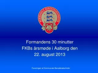 formandens 30 minutter fkbs rsm de i aalborg den 22 august 2013