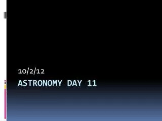 Astronomy day 11