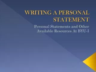 WRITING A PERSONAL STATEMENT