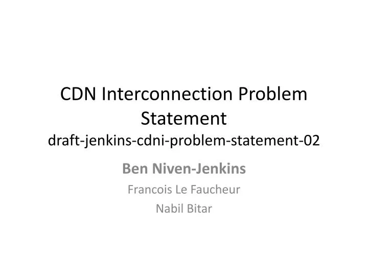 cdn interconnection problem statement draft jenkins cdni problem statement 02