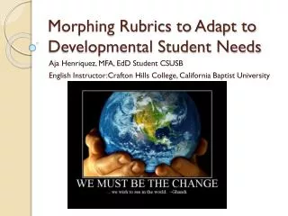 Morphing Rubrics to Adapt to Developmental Student Needs