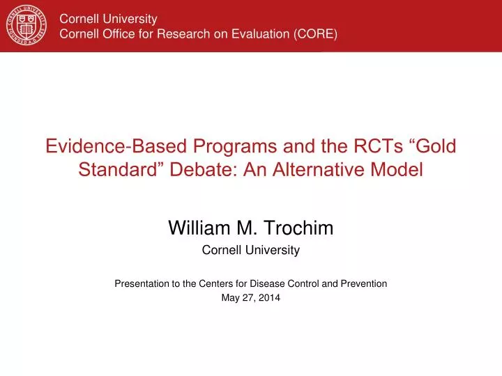 evidence based programs and the rcts gold standard debate an alternative model