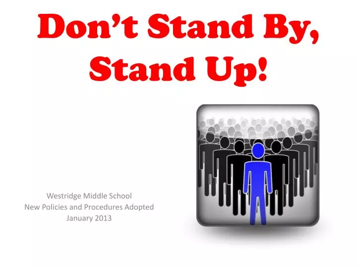 don t stand by stand up