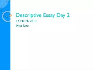 Descriptive Essay Day 2
