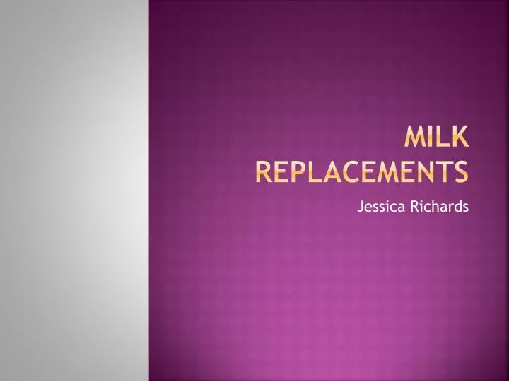 milk replacements