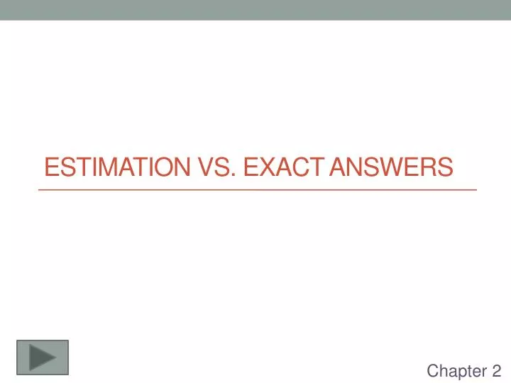 estimation vs exact answers