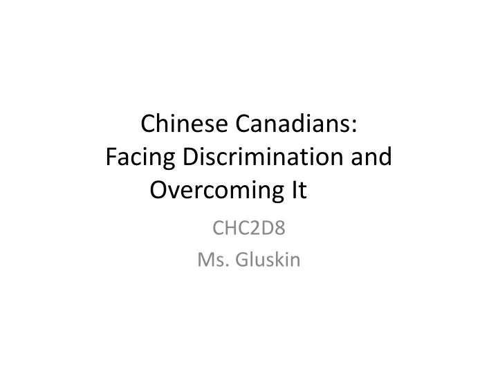 chinese canadians facing discrimination and overcoming it