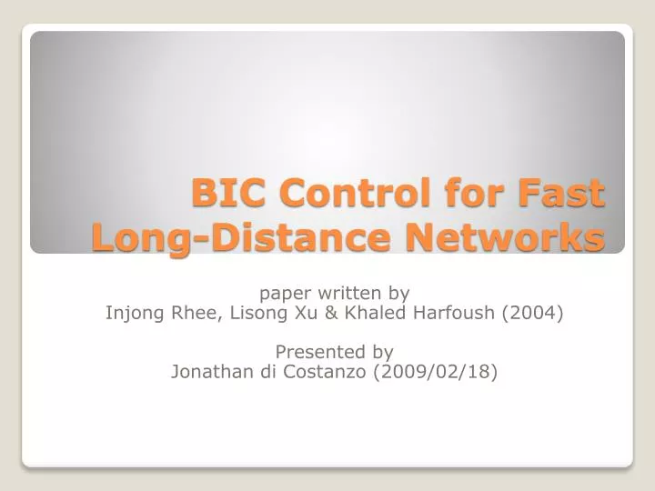 bic control for fast long distance networks