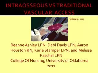 INTRAOSSEOUS VS TRADITIONAL VASCULAR ACCESS