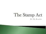 The Stamp Act - slide 1