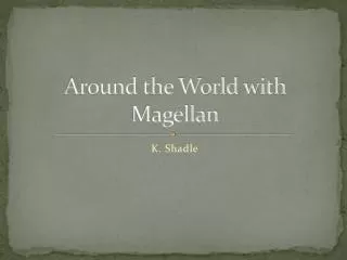 Around the World with Magellan