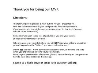Thank you for being our MVP. Directions: