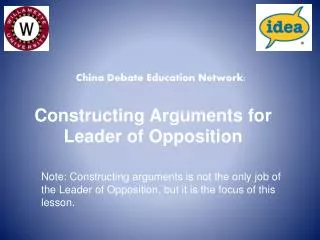 Constructing Arguments for Leader of Opposition