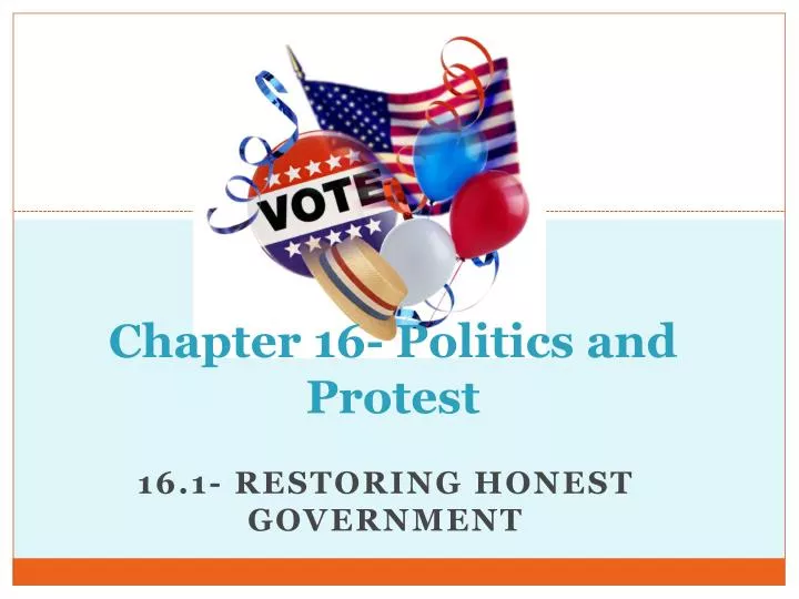 chapter 16 politics and protest