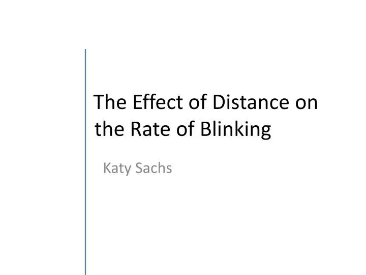 the effect of distance on the rate of blinking