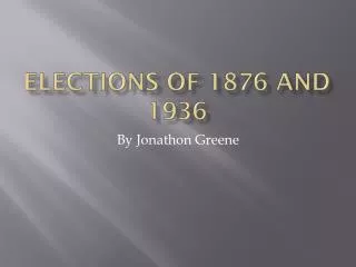 Elections of 1876 and 1936