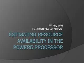 Estimating resource availability in the power5 processor