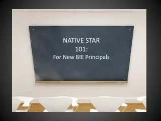 NATIVE STAR 101: For New BIE Principals