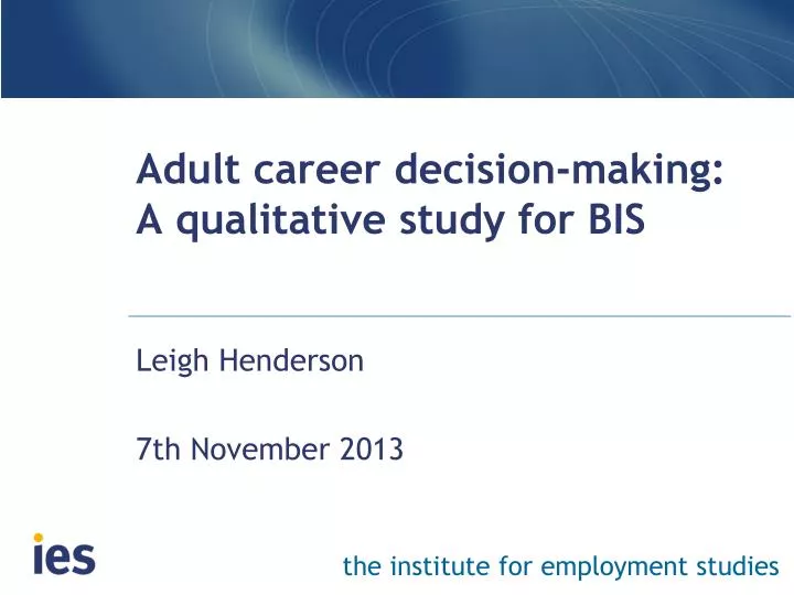 adult career decision making a qualitative study for bis