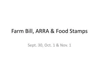 Farm Bill, ARRA &amp; Food Stamps