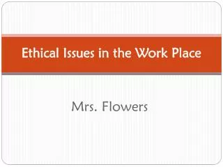 Ethical Issues in the Work Place