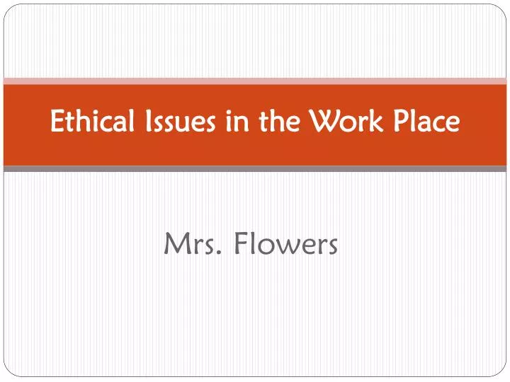 ethical issues in the work place