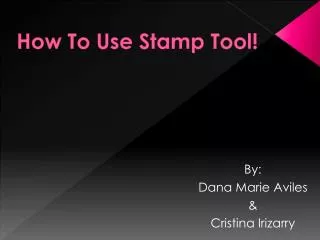 How To Use Stamp Tool!