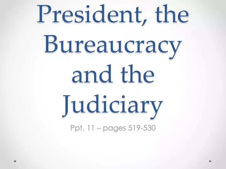 unit 5 the president the bureaucracy and the judiciary