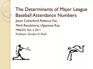 The Determinants of Major League Baseball Attendance Numbers