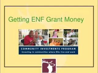 Getting ENF Grant Money