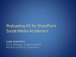 Podcasting Kit for SharePoint Social Media Accelerator