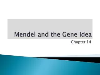 Mendel and the Gene Idea