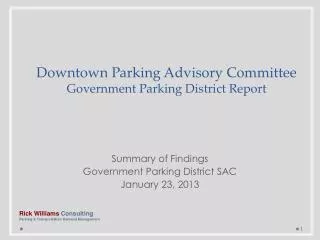 Summary of Findings Government Parking District SAC January 23, 2013