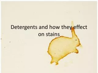 detergents and how they effect on stains
