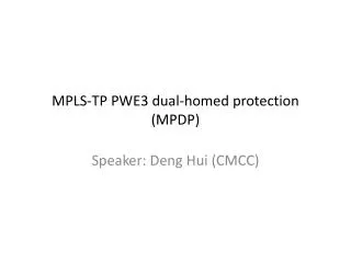 MPLS-TP PWE3 dual-homed protection (MPDP)