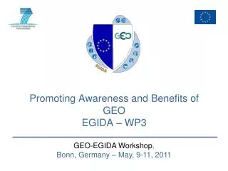 Promoting Awareness and Benefits of GEO EGIDA – WP3