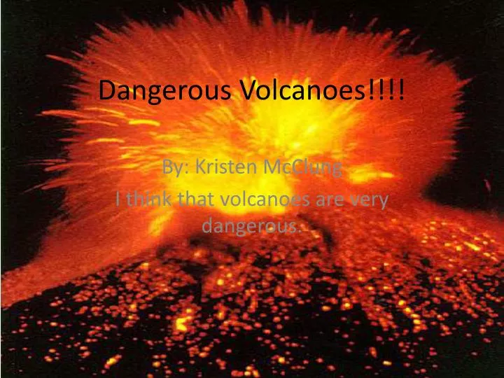 dangerous volcanoes